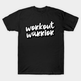 workout warrior T-Shirt